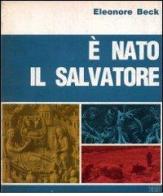 E' nato il Salvatore di Eleonore Beck edito da EDB