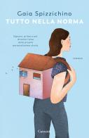 Tutto nella norma di Gaia Spizzichino edito da Garzanti