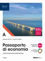 Passaporto di economia. Per le Scuole superiori. Con e-book. Con espansione online vol.A di Simone Crocetti, William Vittore Longhi edito da Tramontana