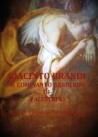 Giacinto Brandi. Il compianto Barberini di Palestrina. Tracce di un grande Seicento prenestino di Flavia Strinati edito da Youcanprint