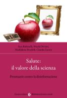 Salute: il valore della scienza. Prontuario contro la disinformazione di Sara Rubinelli, Nicola Diviani, Maddalena Fiordelli edito da Carocci