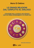 Le grandi religioni dal conflitto al dialogo di Mario Di Stefano edito da Youcanprint