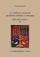La violenza sessuale in diritto ebraico e romano. Studi sulla «collatio» II di Francesco Lucrezi edito da Giappichelli