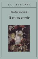 Il volto verde di Gustav Meyrink edito da Adelphi