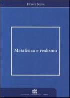 Metafisica e realismo di Horst Seidl edito da Lateran University Press
