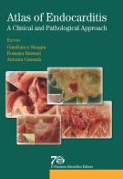 Atlas of endocarditis. A clinical e pathological approach edito da Il Pensiero Scientifico