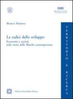 Le radici dello sviluppo di Marco Moroni edito da Edizioni Scientifiche Italiane