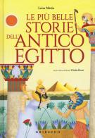 Le più belle storie dell'antico Egitto di Luisa Mattia edito da Gribaudo