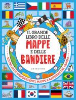 Il grande libro delle mappe e delle bandiere edito da Gribaudo