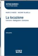 La locazione. Contratto, obbligazione, estinzione di Mauro Di Marzio, Massimo Falabella edito da Utet Giuridica