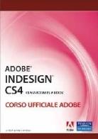 Adobe Indesign CS4. Classroom in a book. Corso ufficiale Adobe. Con CD-ROM edito da Pearson