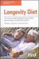 Longevity diet di Brian M. Delaney, Lisa Walford edito da Red Edizioni