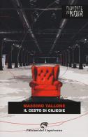Il cesto di ciliegie di Massimo Tallone edito da Edizioni del Capricorno