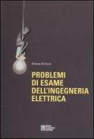Problemi di esame dell'ingegneria elettrica di Stefano De Falco edito da Flaccovio Dario