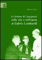 La lezione di Capograssi nella vita e nell'opera di Gabrio Lombardi di Antonio Parrino edito da Aracne