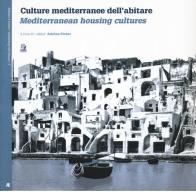 Culture mediterranee dell'abitare. Ediz. italiana e inglese edito da CLEAN