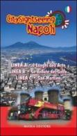 City sightseeing Napoli. Guida di compendio ai tour della linea A-linea B-linea C edito da Massa