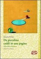 Da piccolino caddi in una pagina di Antonio Ferrara edito da Artebambini