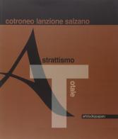 Astrattismo totale di Giuseppe Cotroneo, Mario Lanzione, Antonio Salzano edito da ArtstudioPaparo