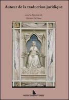 Autour de la traduction juridique di Michele De Gioia edito da Padova University Press