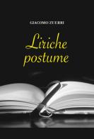 Liriche postume di Giacomo Zuerri edito da Youcanprint