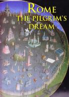 Rome. The pilgrim's dream edito da Giunti Editore