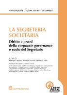 La segreteria societaria. Diritto e prassi della corporate governance e ruolo del segretario edito da Giuffrè