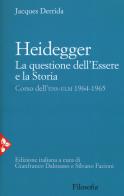 Heidegger. La questione dell'essere e la storia. Corso dell'ENS-ULM 1964-1965 di Jacques Derrida edito da Jaca Book