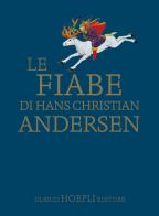 Le fiabe di Hans Christian Andersen edito da Hoepli