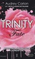 Fate. Trinity di Audrey Carlan edito da Newton Compton Editori