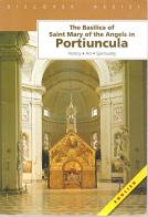 The Basilica of Saint Mary of the Angels in Portiuncola... edito da Porziuncola