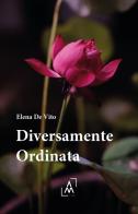 Diversamente ordinata di Elena De vito edito da Altromondo Editore di qu.bi Me