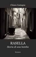 Rasella. Storia di una bomba di Chiara Castagna edito da Progetto Cultura
