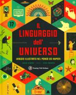 Il linguaggio dell'universo. Viaggio illustrato nel mondo dei numeri. Ediz. a colori di Colin Stuart edito da Touring