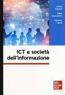 ICT e società dell'informazione di Chiara Frigerio, Fabio Maccaferri, Federico Rajola edito da McGraw-Hill Education