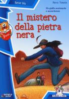 Il mistero della pietra nera di Marco Tomatis edito da Raffaello