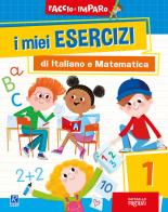 I miei esercizi di italiano e matematica vol.1 edito da Raffaello Ragazzi