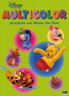 Un' estate con Winnie the Pooh. Multicolor. Ediz. illustrata edito da Disney Libri