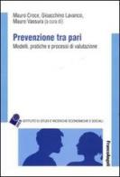 Prevenzione tra pari. Modelli, pratiche e processi di valutazione edito da Franco Angeli