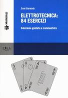 Elettrotecnica: 84 esercizi. Soluzione guidata e commentata di Sami Barmada edito da Pisa University Press