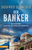 Der banker. Erster fall für Farner und Terranostra di Siegfried Schneider edito da Athesia