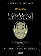 Dylan Dog presenta I racconti di domani vol.3 di Tiziano Sclavi edito da Sergio Bonelli Editore