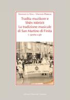 Tradita Muzikore e Shën Mërtirit. La tradizione musicale di San Mart ita. Con CD Audio di Vincenzo La Vena, Vincenzo Perrellis edito da LIM