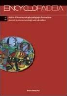 Encyclopaideia. Rivista di fenomenologia, pedagogia, formazione vol.27 edito da Bononia University Press