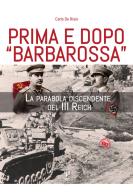 Prima e dopo Barbarossa. La parabola del III Reich di Carlo De Risio edito da IBN