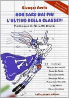Non sarò mai più l'ultimo della classe. Con CD Audio di Giuseppe Avolio edito da Tullio Pironti