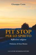 Pit stop per lo spirito. Riflessioni religiose di Giuseppe Costa edito da Sciascia