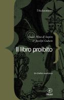 Il libro proibito di Guido Mina di Sospiro, Joscelyn Godwin edito da Bietti