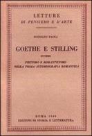 Goethe e Stilling. Ovvero pietismo e romanticismo nella prima autobiografia di Rodolfo Paoli edito da Storia e Letteratura