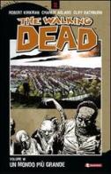 Un mondo più grande. The walking dead vol.16 di Robert Kirkman, Charlie Adlard, Cliff Rathburn edito da SaldaPress